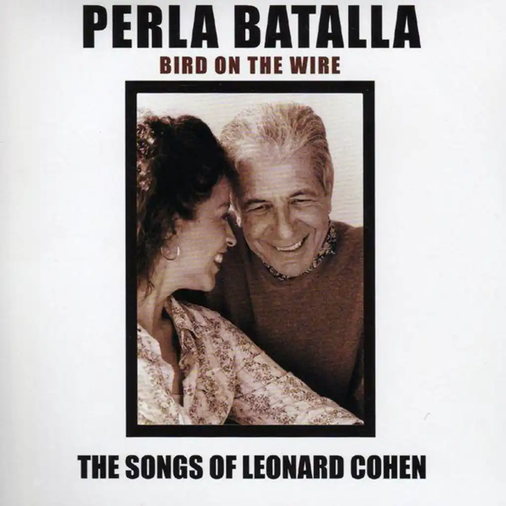 Bird On the Wire - The Songs of Leonard Cohen