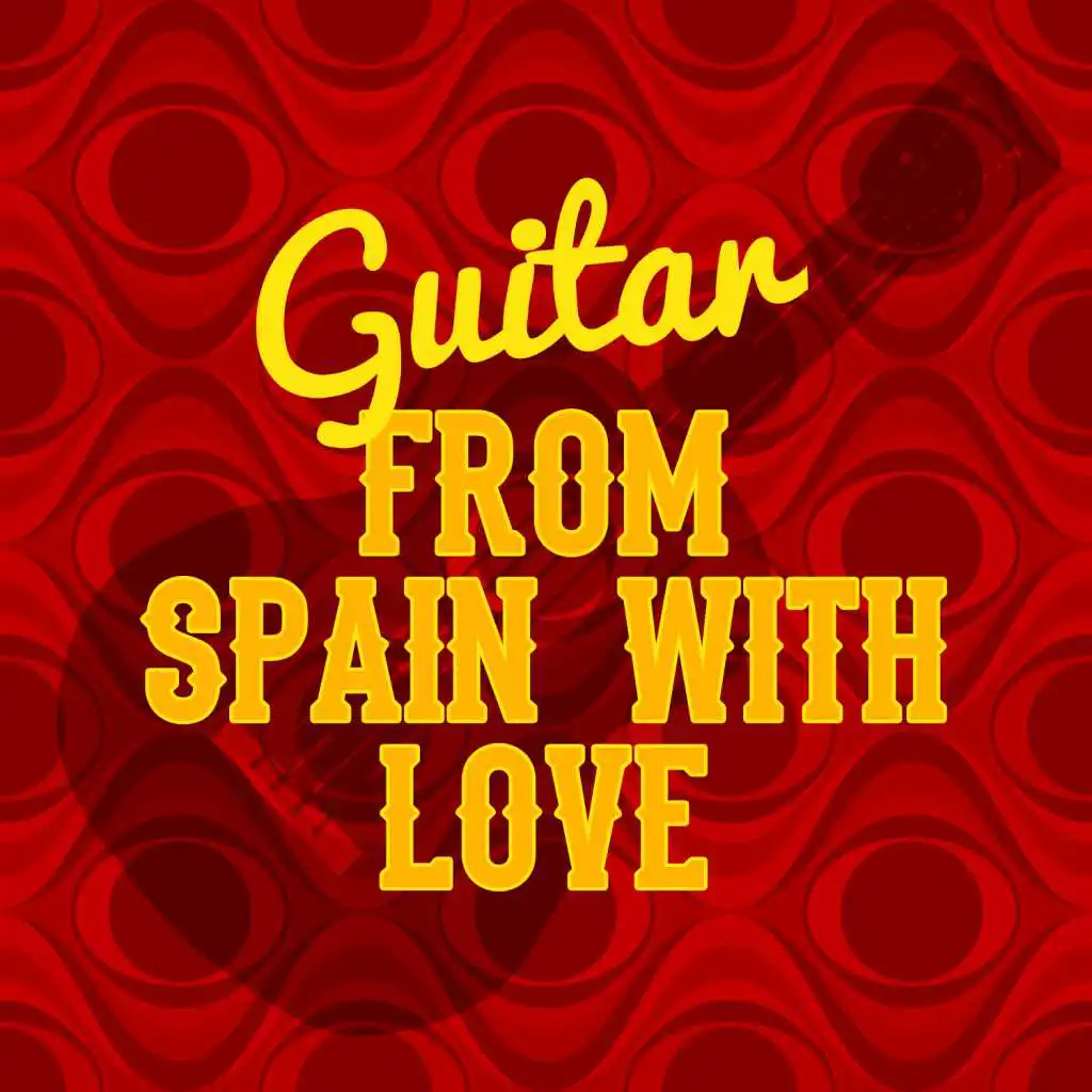 Guitar: From Spain with Love