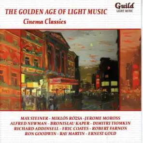 The Golden Age of Light Music: Cinema Classics: Songs and Themes from Theatre