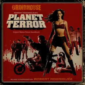 Grindhouse: Robert Rodriguez's Planet Terror