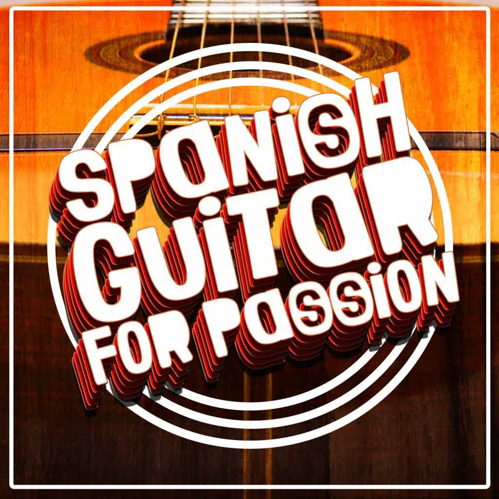 Spanish Guitar for Passion
