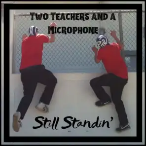 Two Teachers and a Microphone