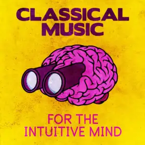 Classical Music for the Intuitive Mind