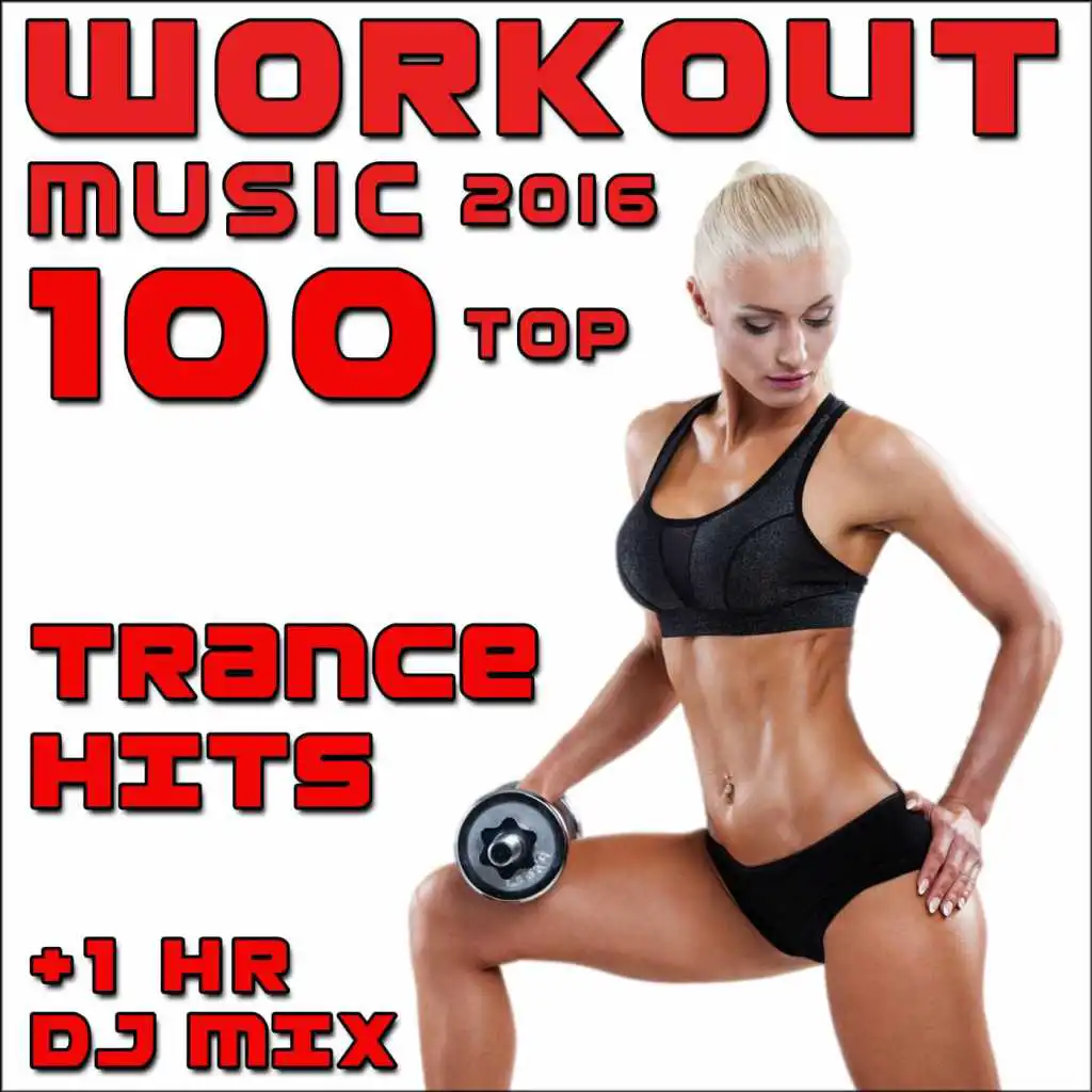 Workout Music 2016 100 Top Trance Hits (1hr Hard Trance & Hardcore Techno DJ Mix)