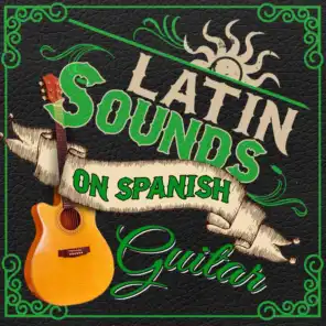 Latin Sounds on Spanish Guitar