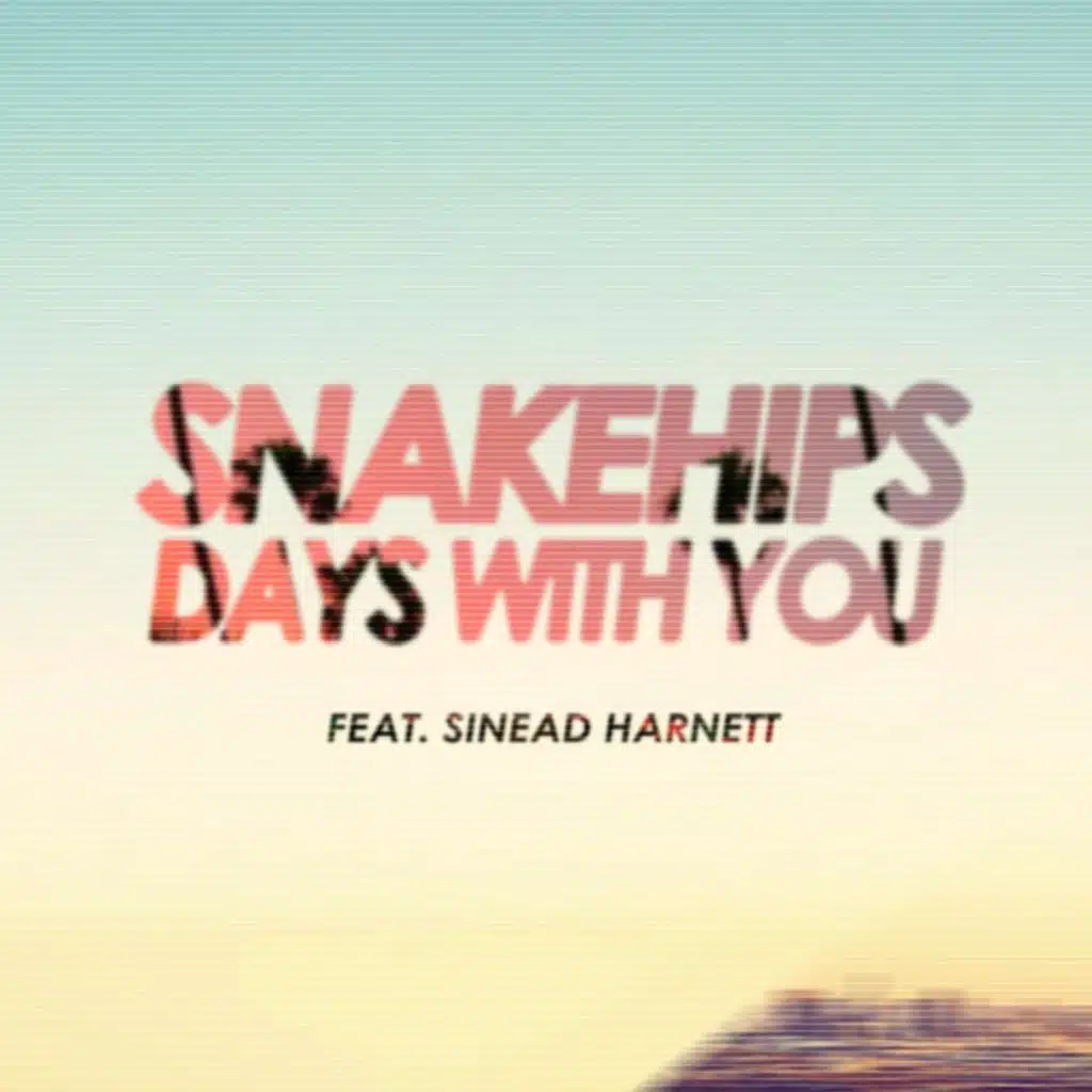 Days With You (Remixes) [feat. Sinead Harnett]