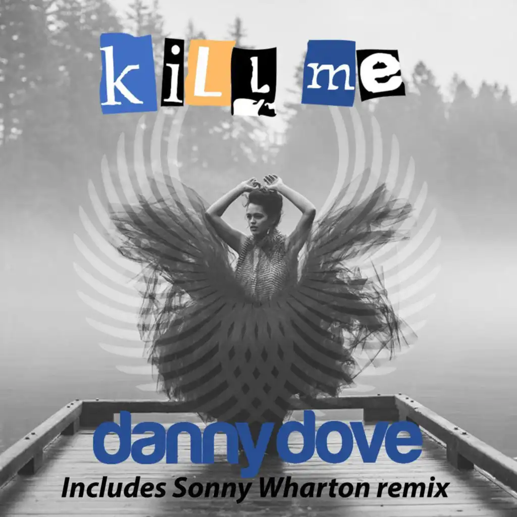 Kill Me (Sonny Wharton Remix)