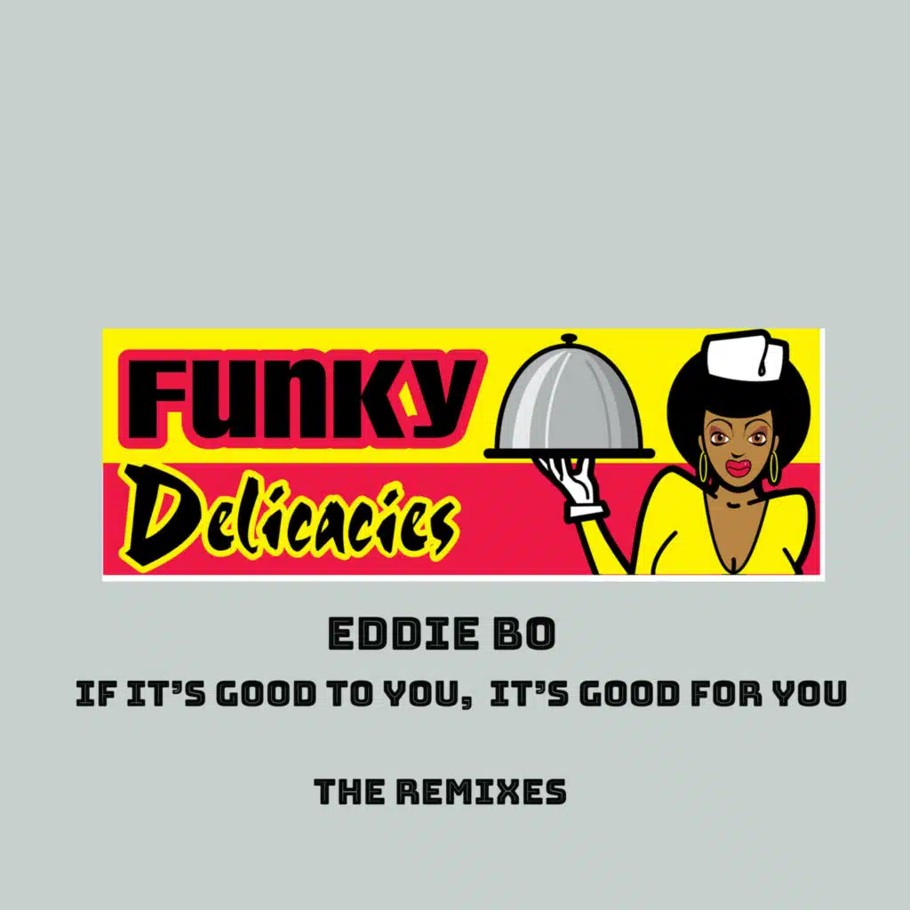 If It's Good To You, It's Good For You (The Remixes)