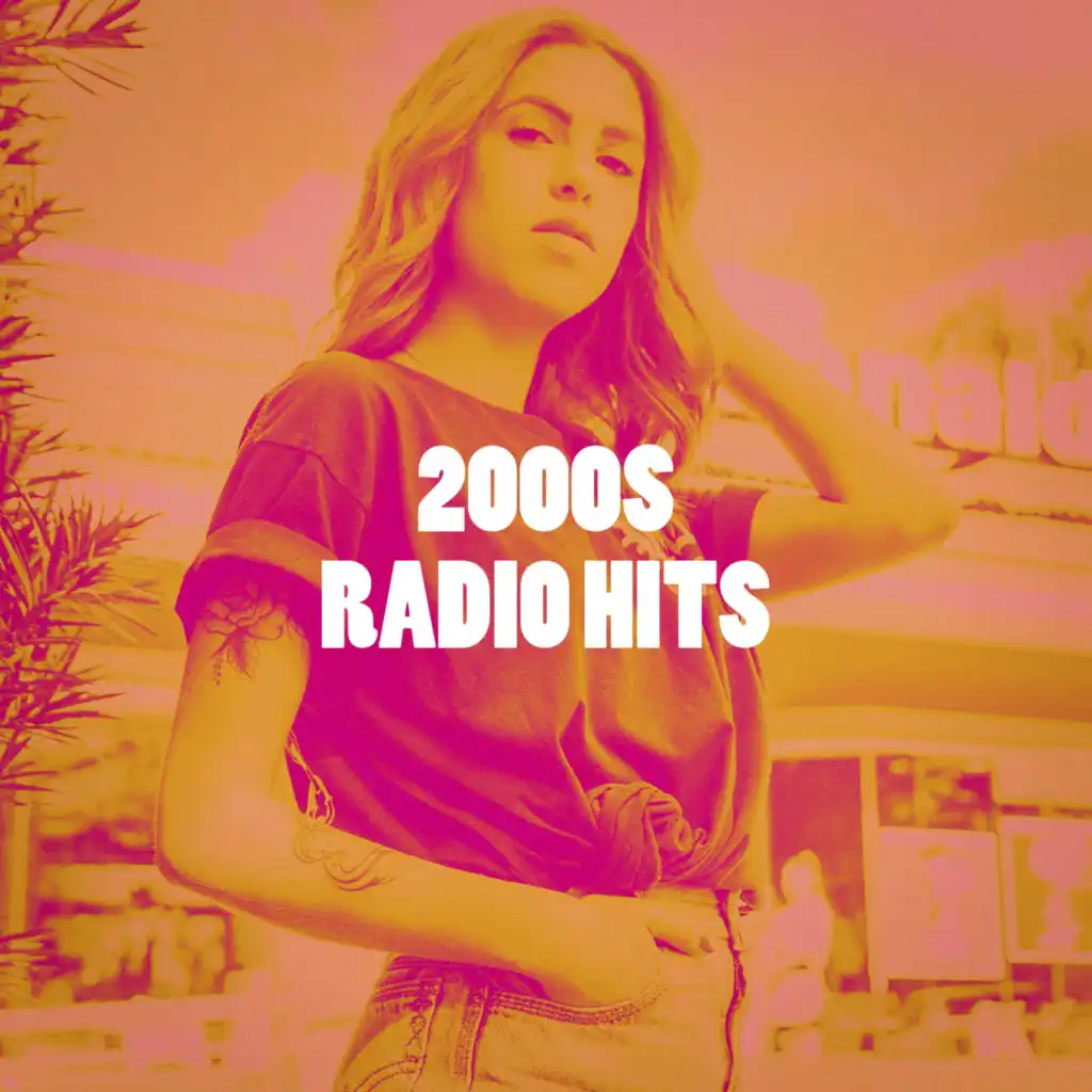 2000S Radio Hits