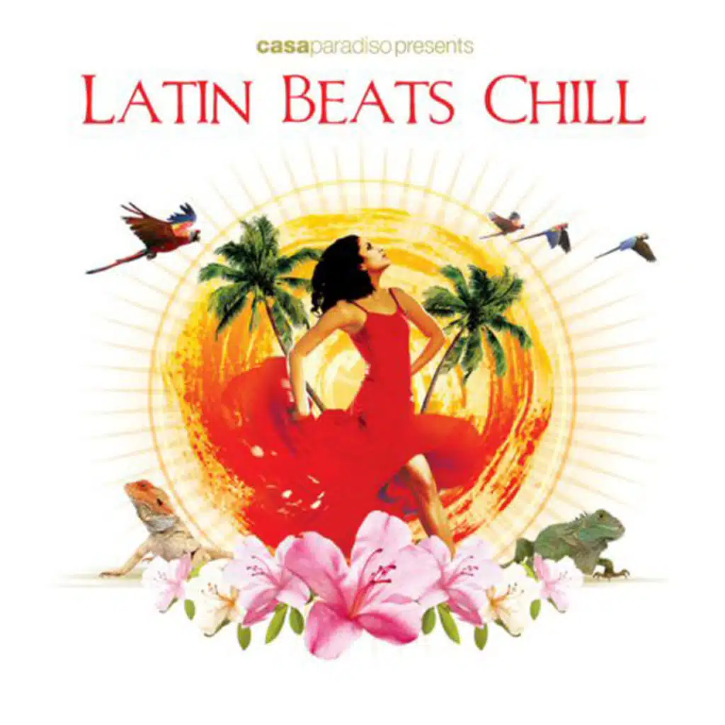 Casa Paradiso presents Latin Beats Chill