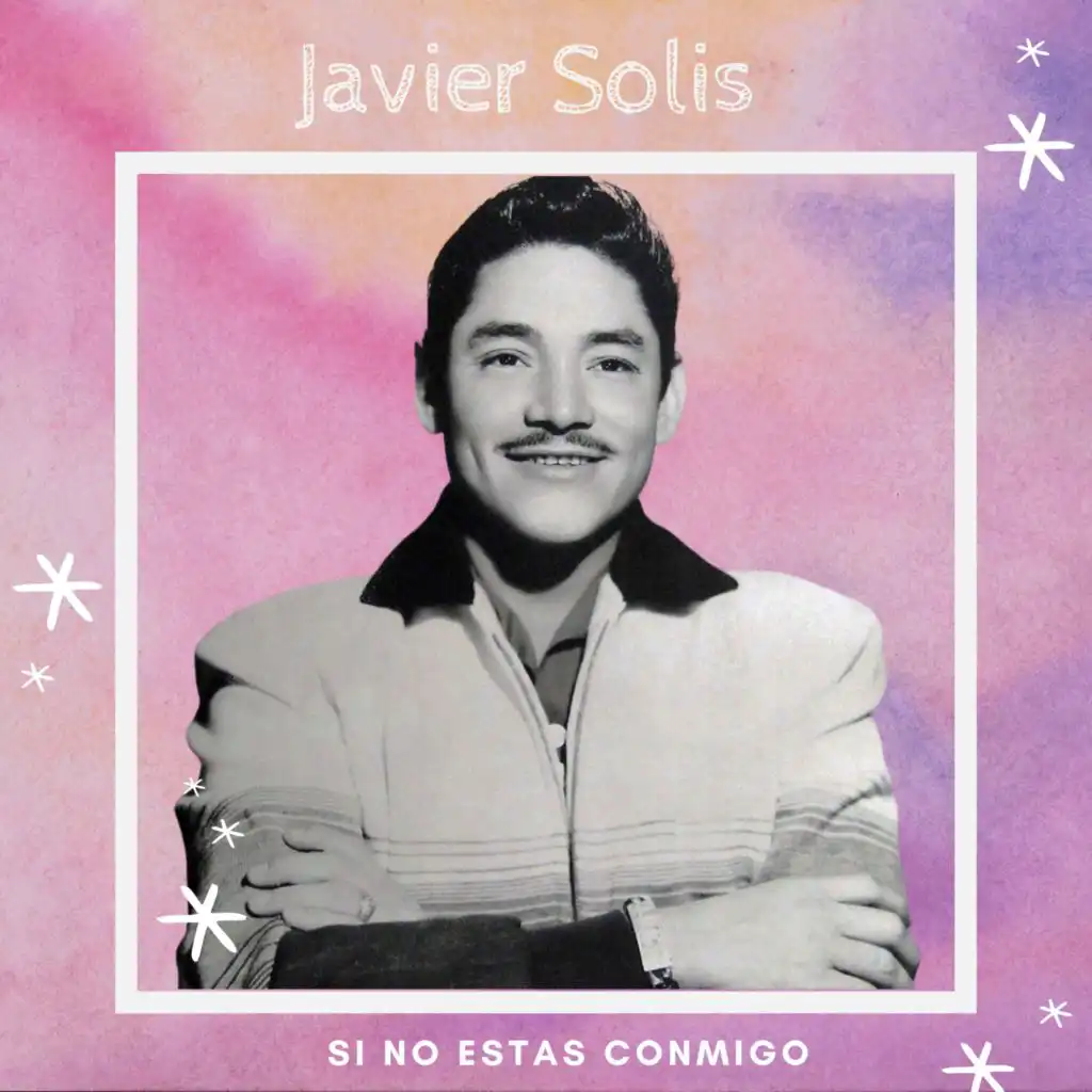 Si No Estas Conmigo - Javier Solis