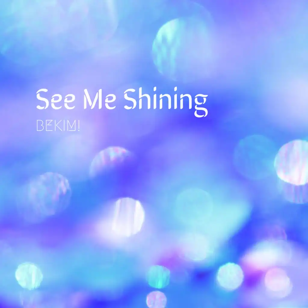 See Me Shining (Edit)