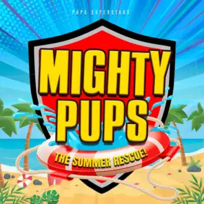 Mighty Pups - the Summer Rescue!