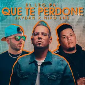Que Te Perdone (Remix) [feat. Jaydan & Niko Eme]