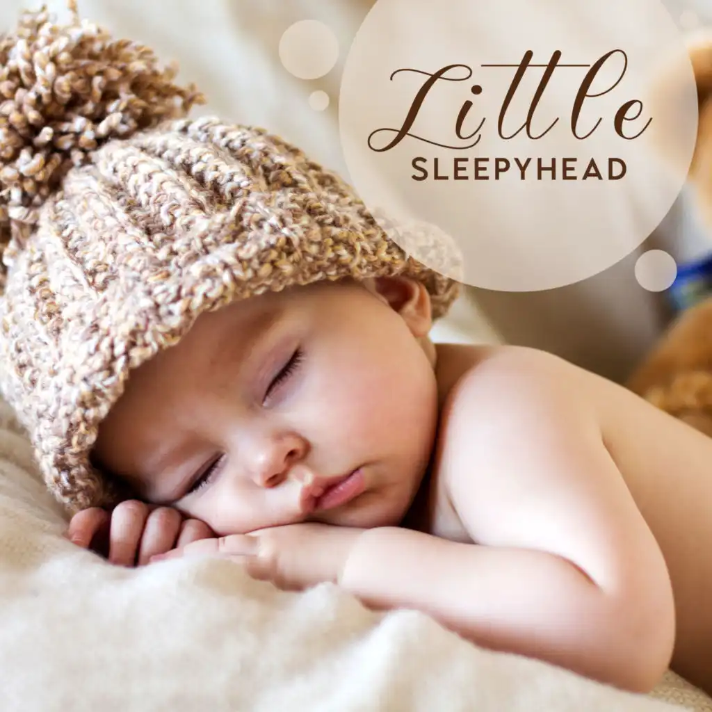 Little Sleepyhead - Lullabies For Little Ones To Sleep