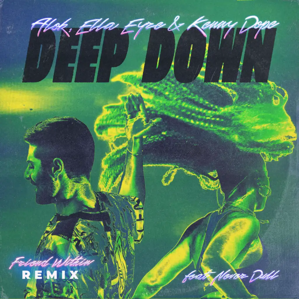 Deep Down (Friend Within Remix) [feat. Never Dull]