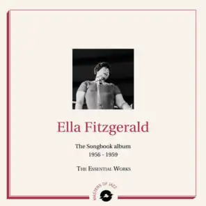Masters of Jazz Presents Ella Fitzgerald Songbook (1956 - 1959 The Essential Works)