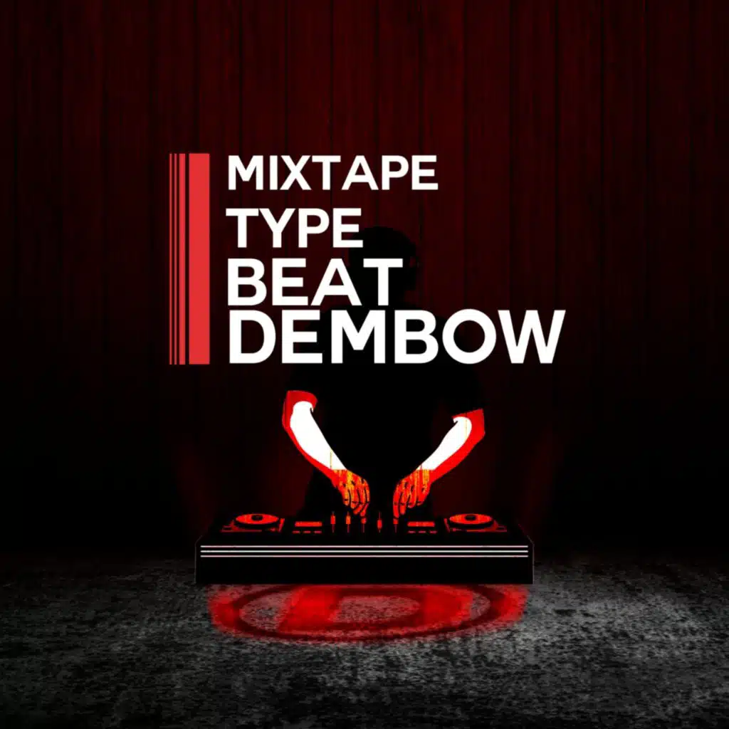 Mxtape Type Beat Dembow