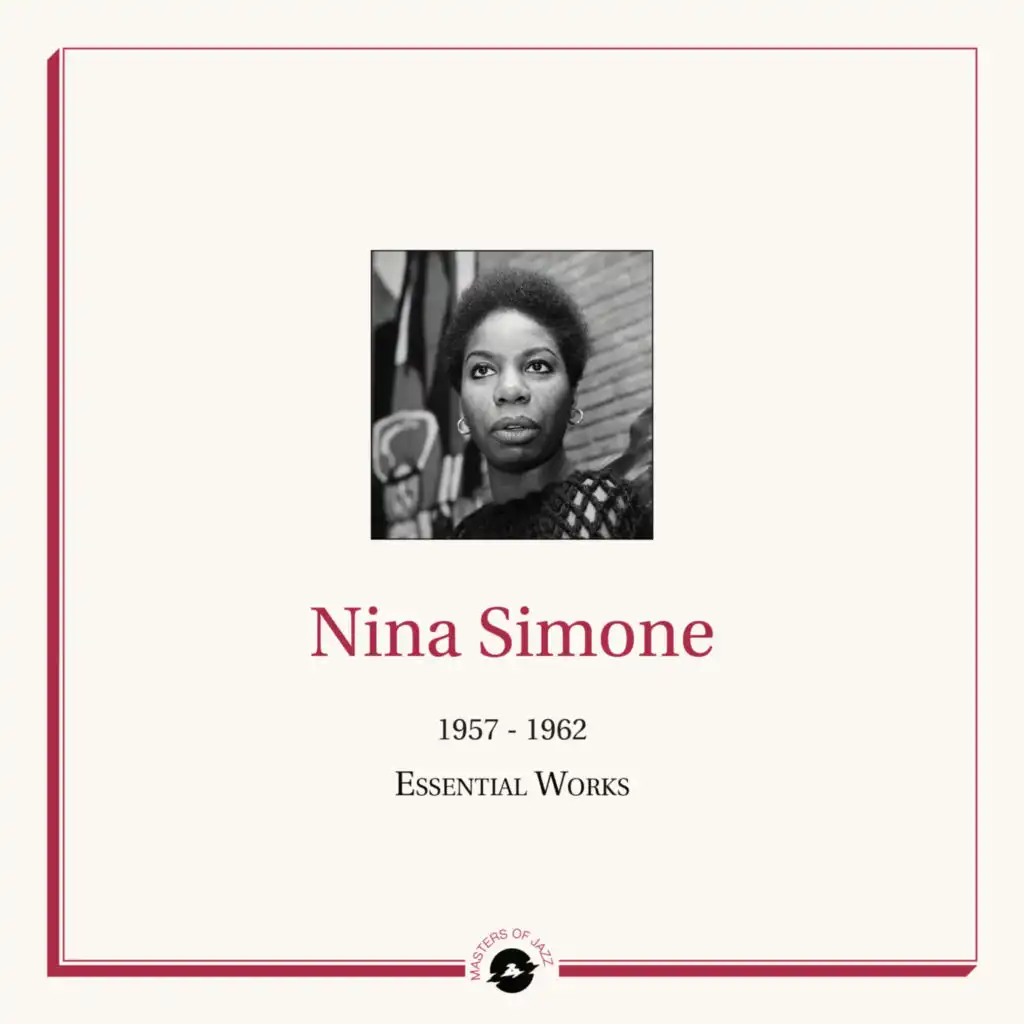 Masters of Jazz Presents Nina Simone (1957 - 1962 Essential Works)