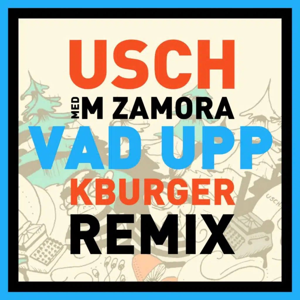 Vad upp (K-Burger Remix) [feat. Martin Zamora]