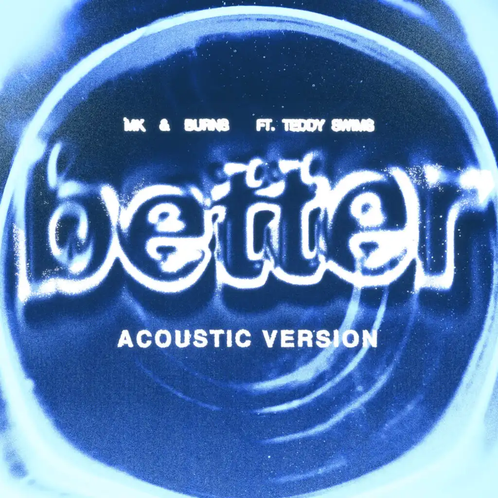 Better (Acoustic Version) [feat. Teddy Swims]