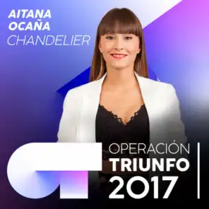 Chandelier (Operación Triunfo 2017)