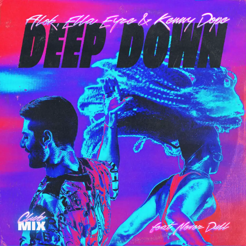 Deep Down (Club Mix) [feat. Never Dull]