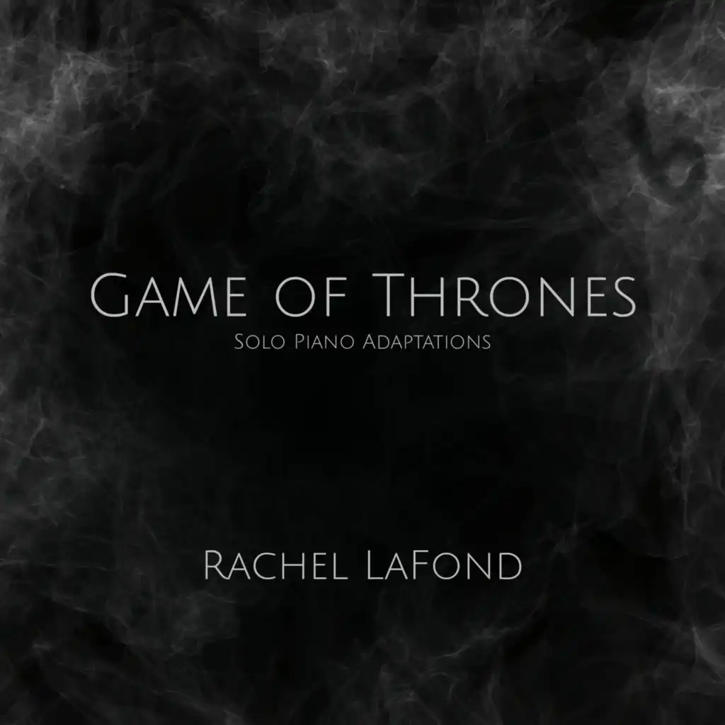 Game of Thrones Solo Piano Adaptations