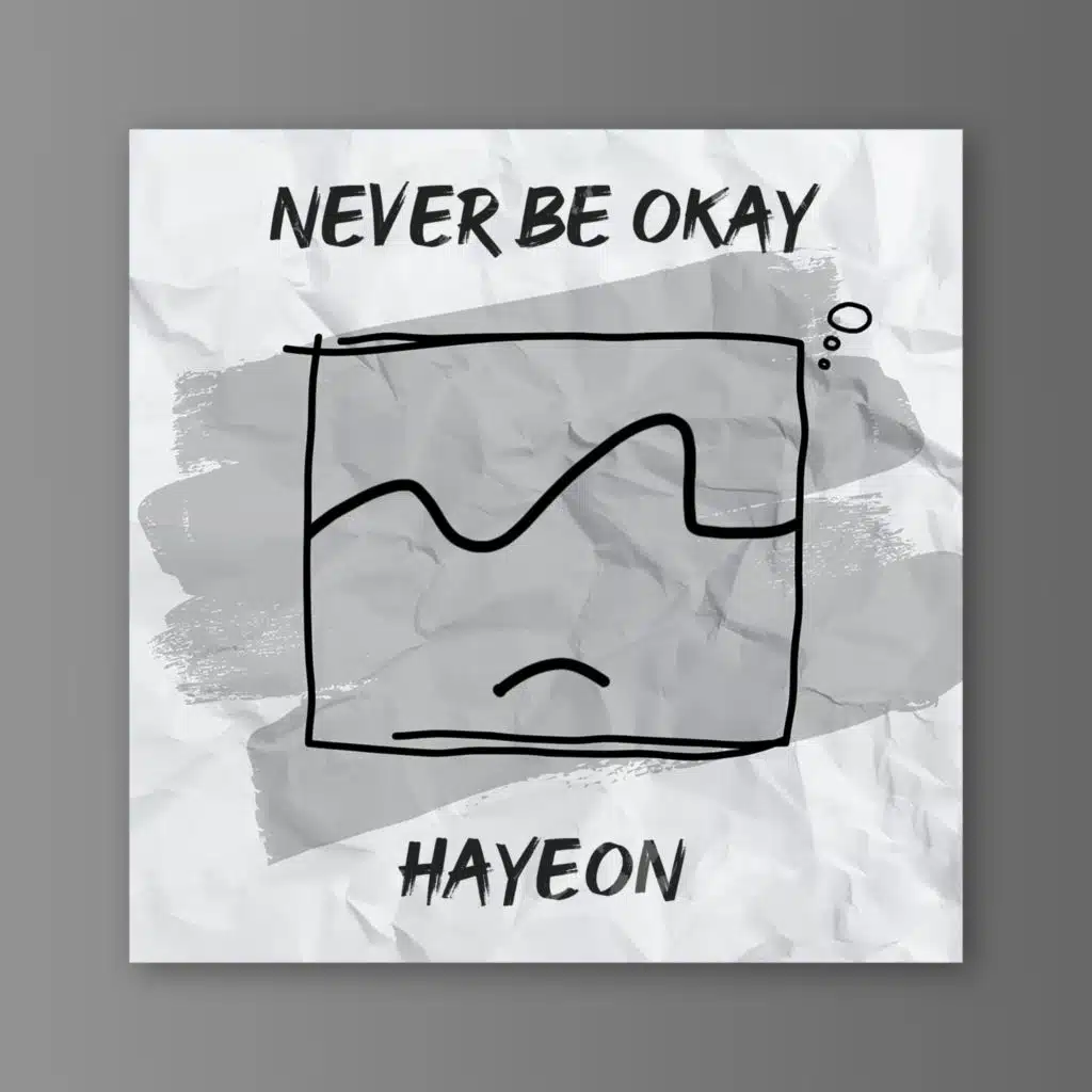 Never be okay