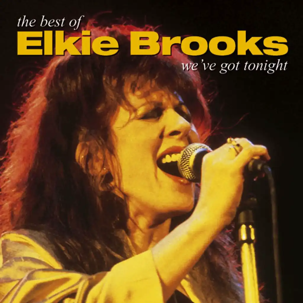 We've Got Tonight - The Best of Elkie Brooks