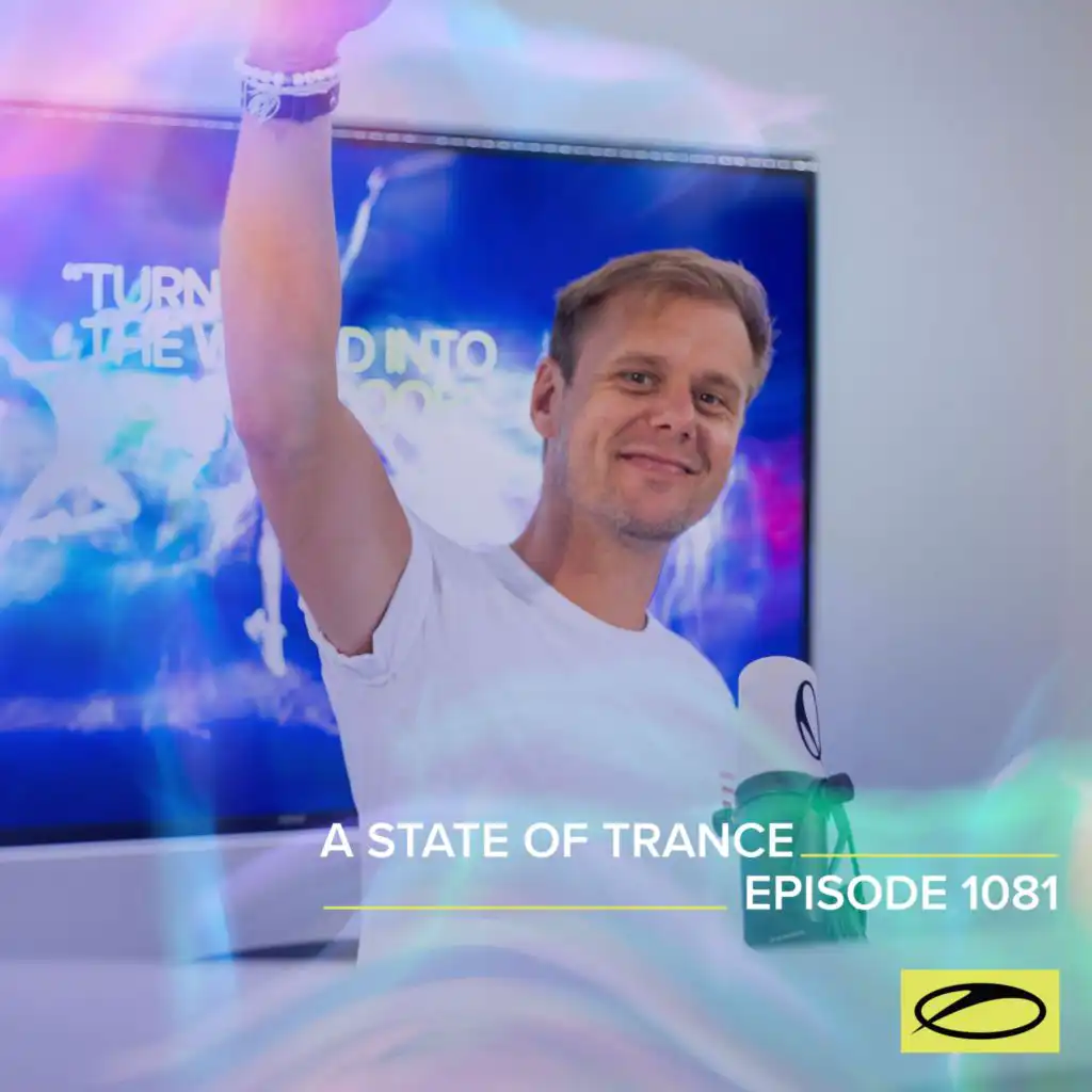 A State Of Trance (ASOT 1081) (A State Of Trance Ibiza 2022 Compilation, Pt. 1)