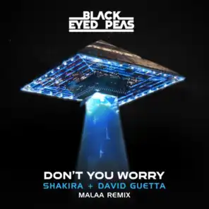 DON'T YOU WORRY (Malaa Remix) [feat. Shakira]
