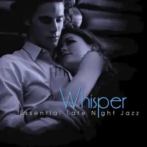 Whisper - Essential Late Night Jazz