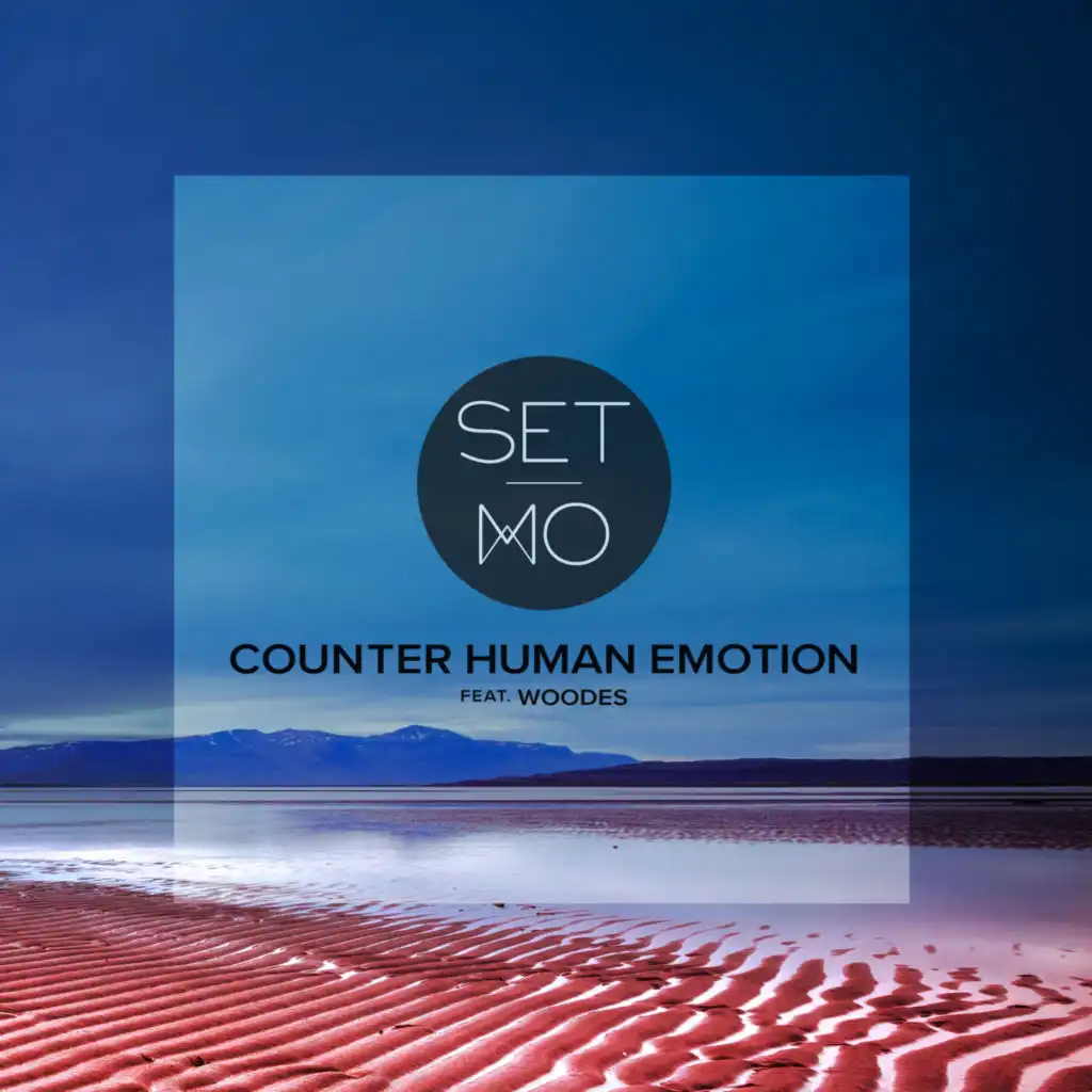 Counter Human Emotion (feat. Woodes)