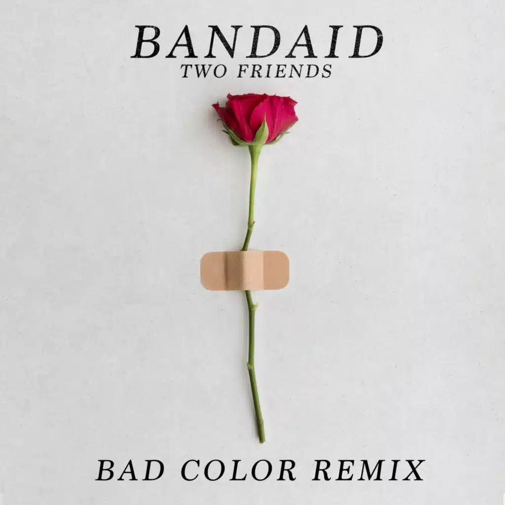 Bandaid (Bad Color Remix)
