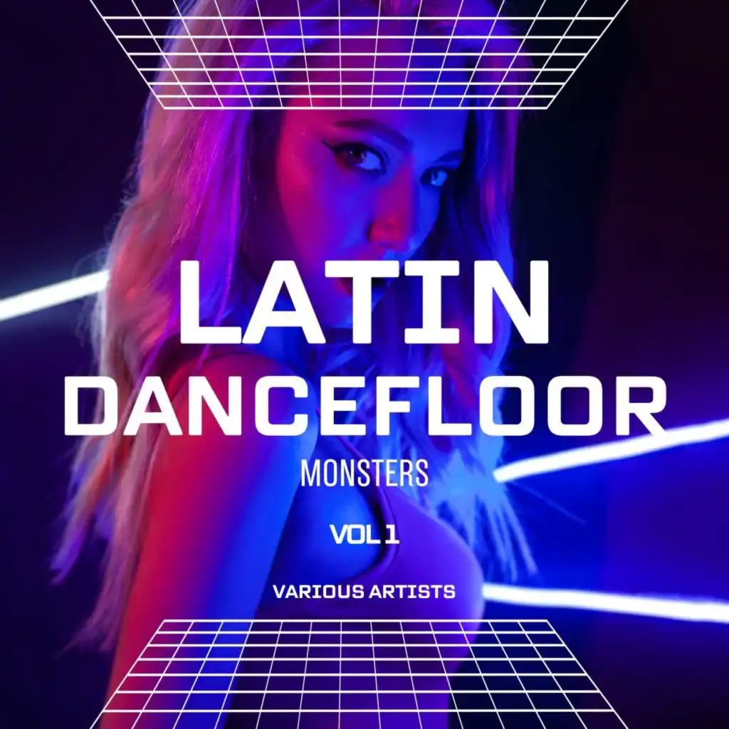 Latin Dancefloor Monsters, Vol. 1