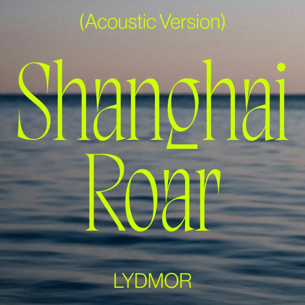 Shanghai Roar (Acoustic Version)