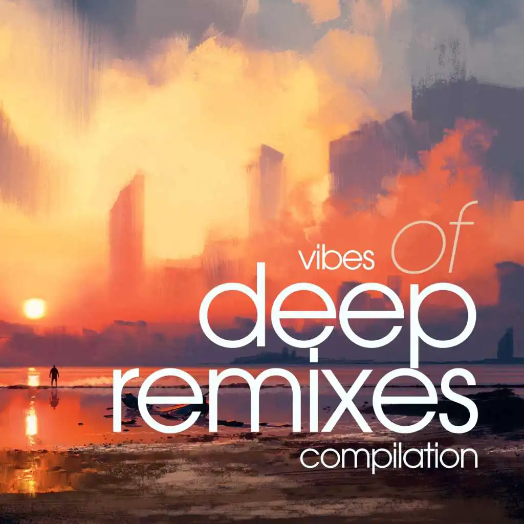 Vibes of Deep Remixes Compilation