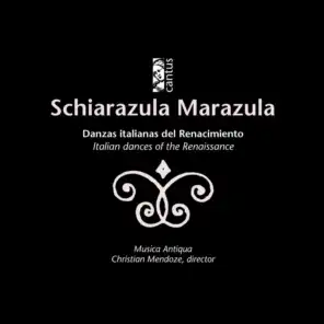 Schiarazula Marazula: Italian Dances of the Renaissance
