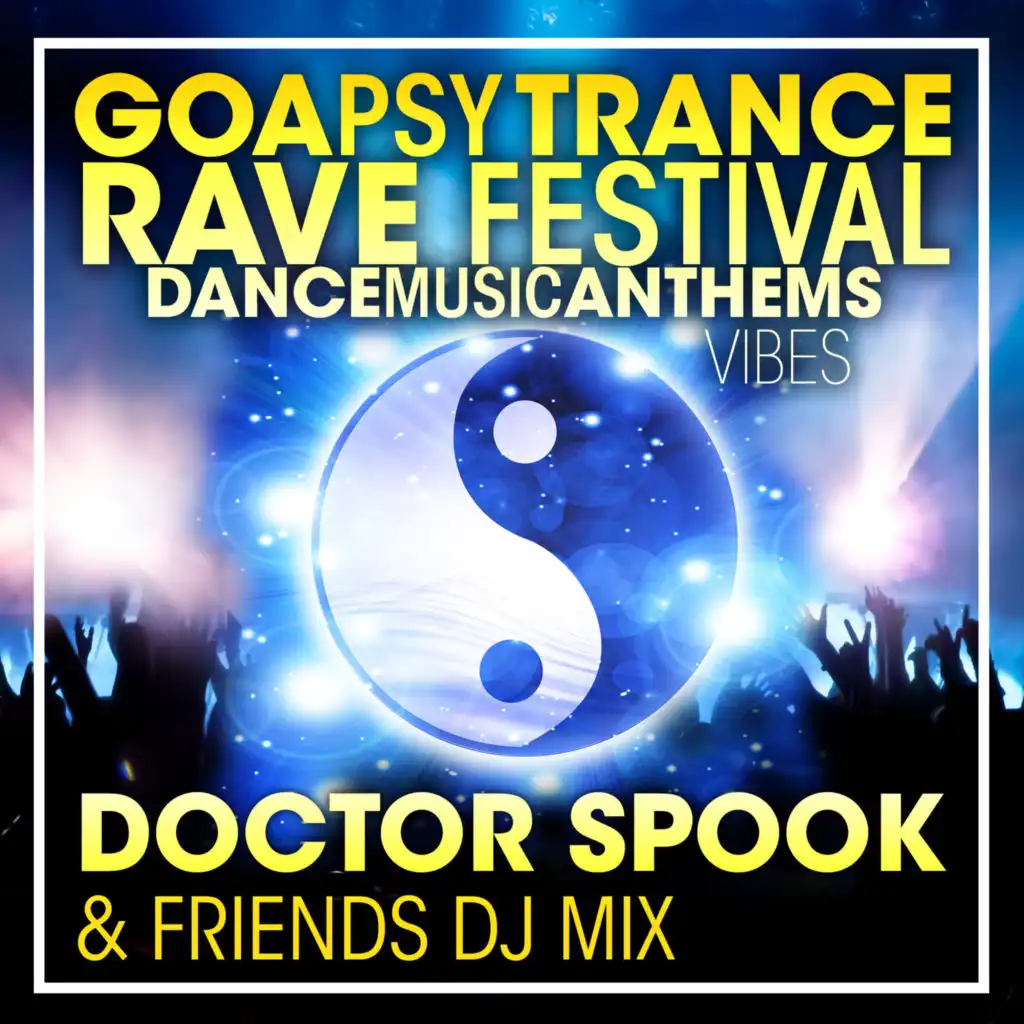 Goa Psy Trance Rave Festival Dance Music Anthems Vibes (DJ Mix)