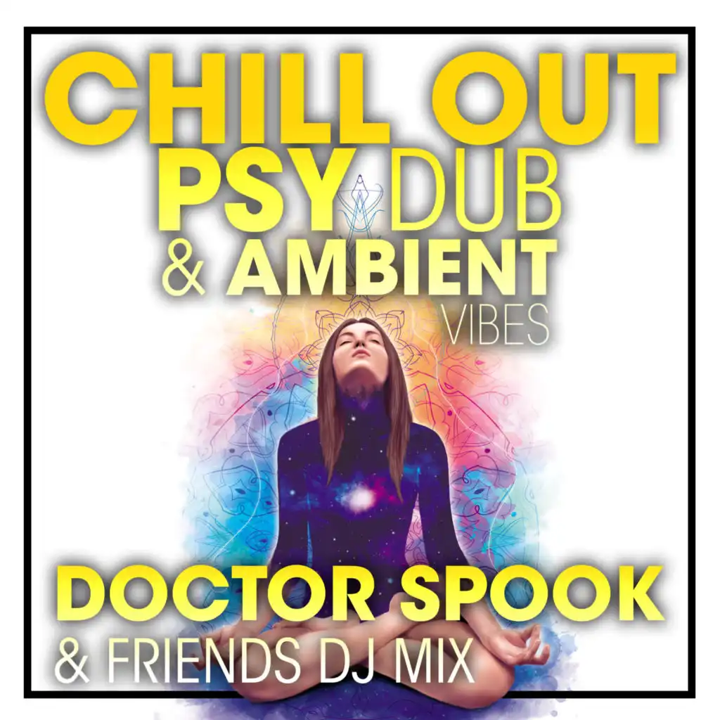 Chill Out Psy Dub & Ambient Vibes (DJ Mix)