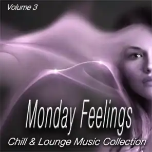 Monday Feelings, Vol. 3 (Chill & Lounge Music Collection)