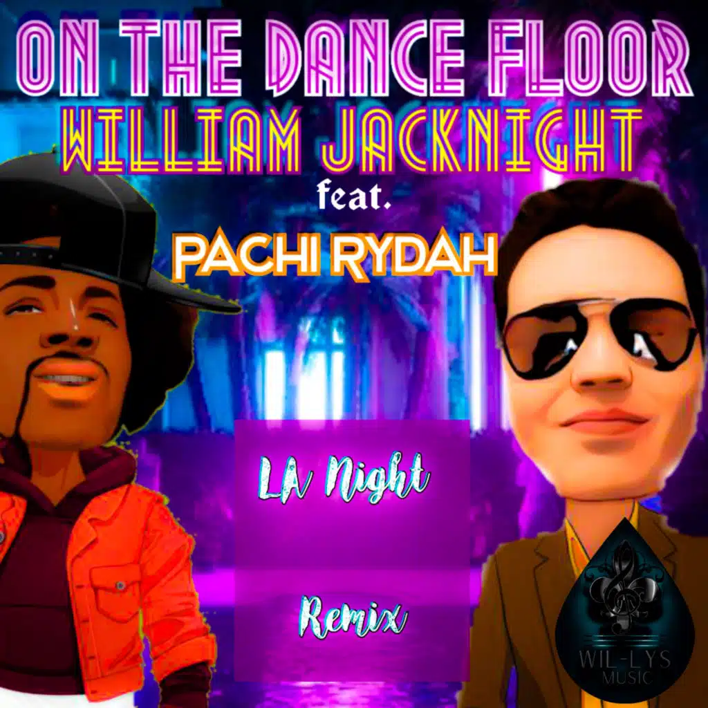 On The Dance Floor (LA Night Remix) [feat. Pachi RYDAH & Muby]