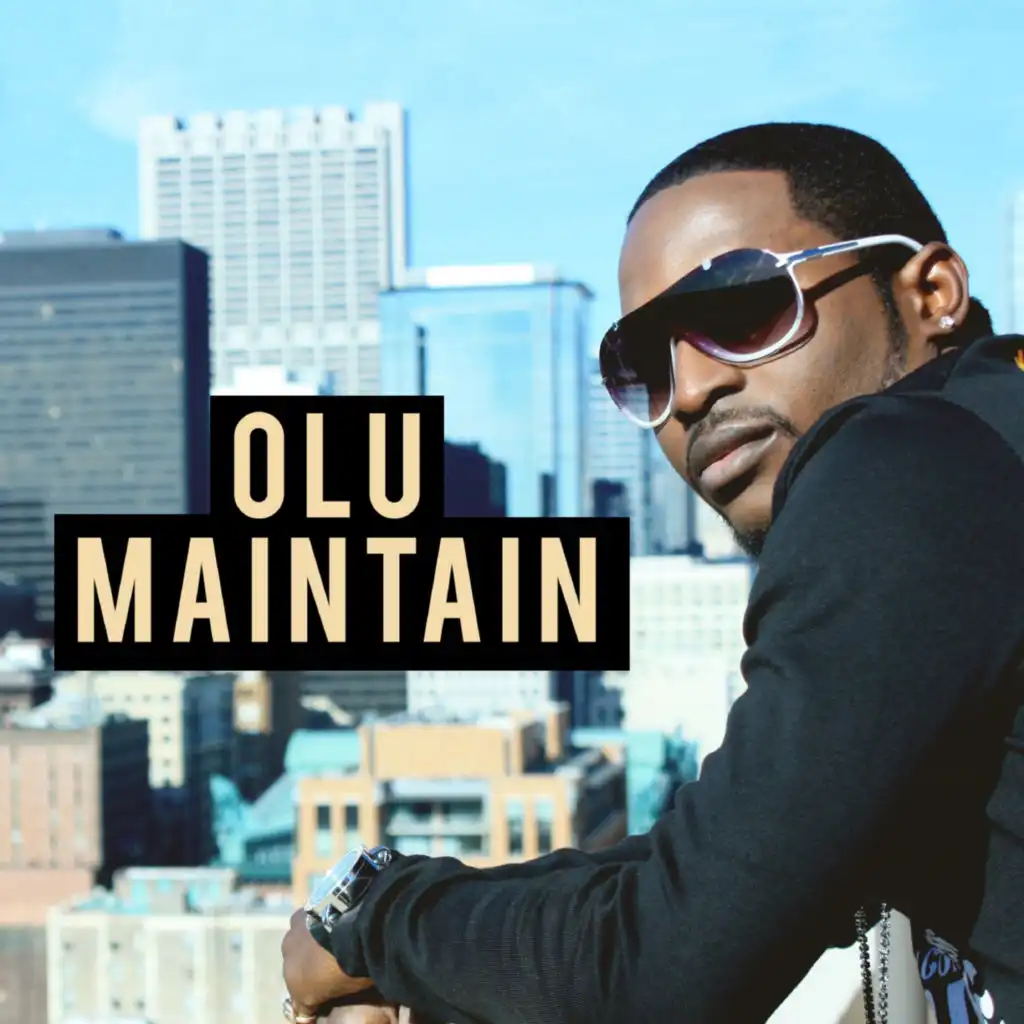 Olu Maintain (feat. Femi Kuti, Olivia, Big A, Yemisax & 2Face)