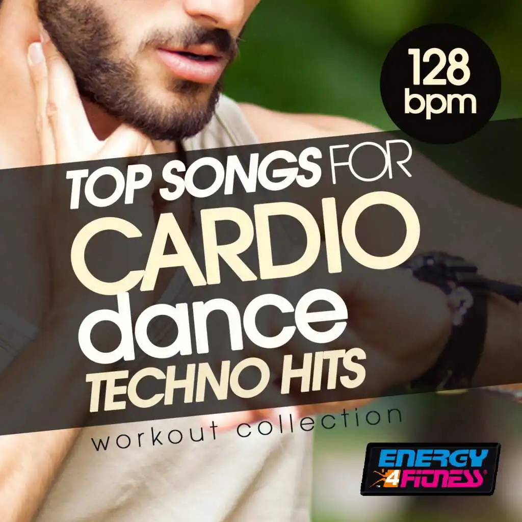 Top Songs for Cardio Dance 128 BPM Techno Hits Workout Collection