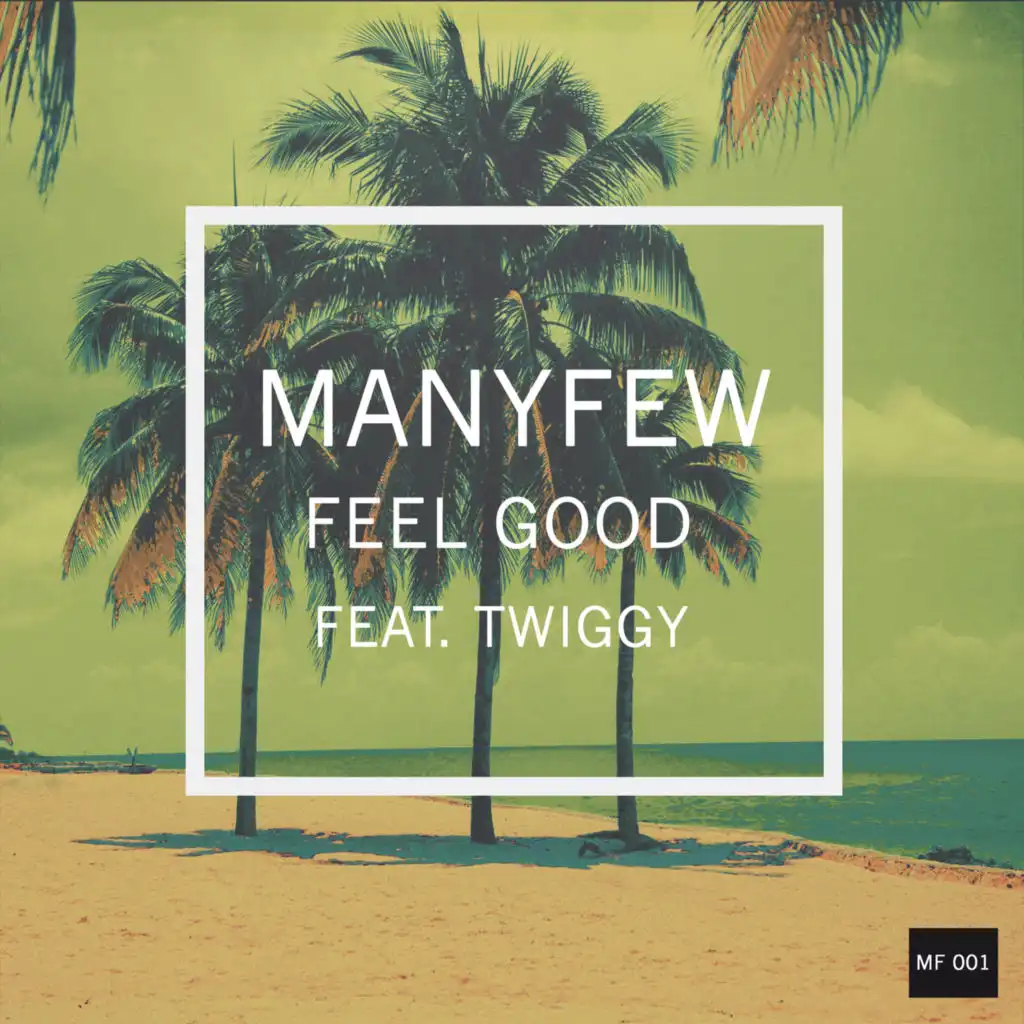 Feel Good (feat. Twiggy)
