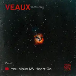 You Make My Heart Go (92 Attika Remix)