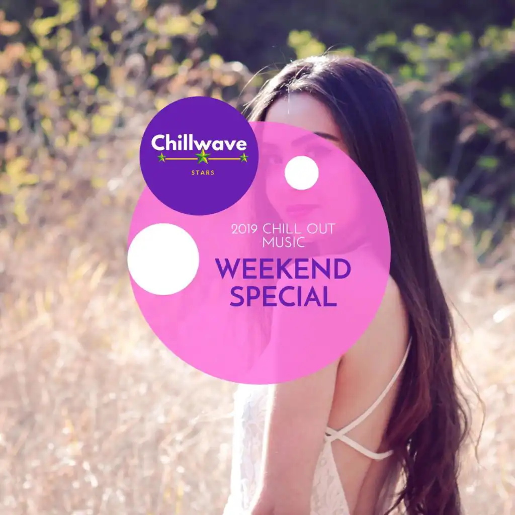 Weekend Special - 2019 Chill Out Music