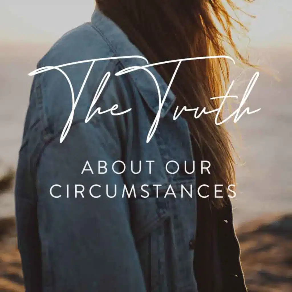 The Truth about Our Circumstances, Episode 2
