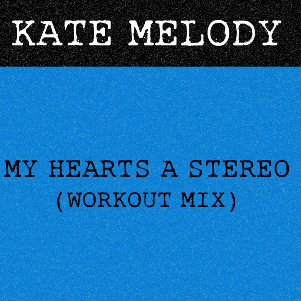 My Hearts a Stereo (Workout Mix)